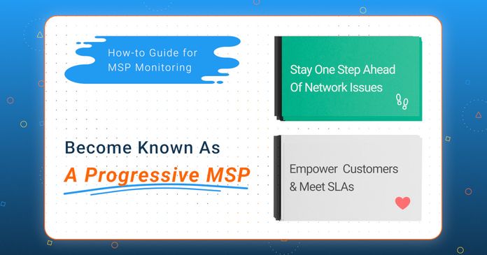 MSP Monitoring For Top-Notch Network Performance