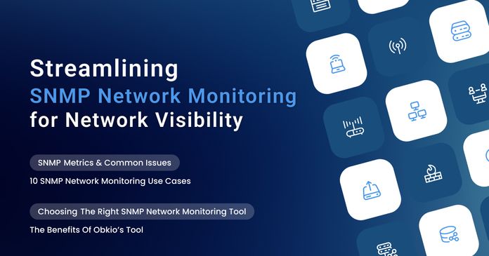 Streamlining SNMP Network Monitoring for Network Visibility 