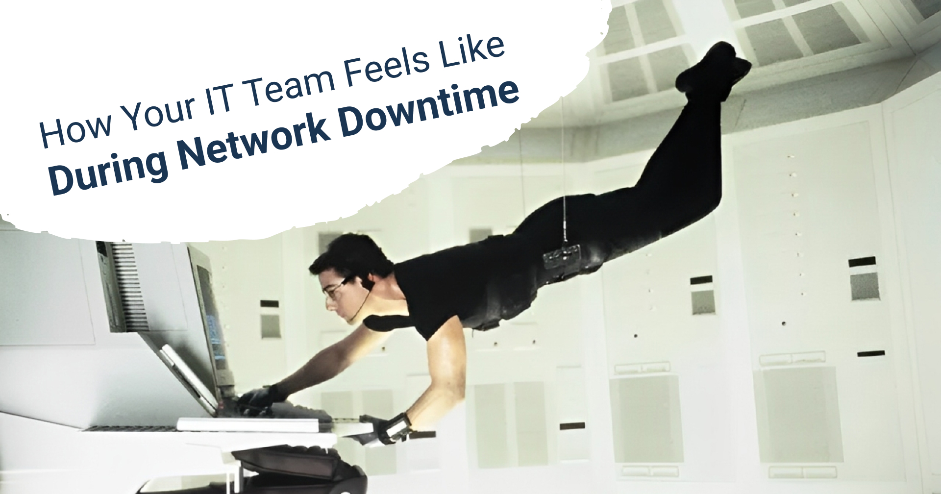 Network downtime for IT Network downtime for IT