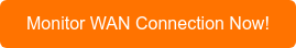 Personalized CTA - WAN Monitoring